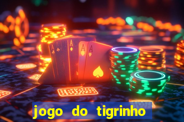 jogo do tigrinho casa chinesa